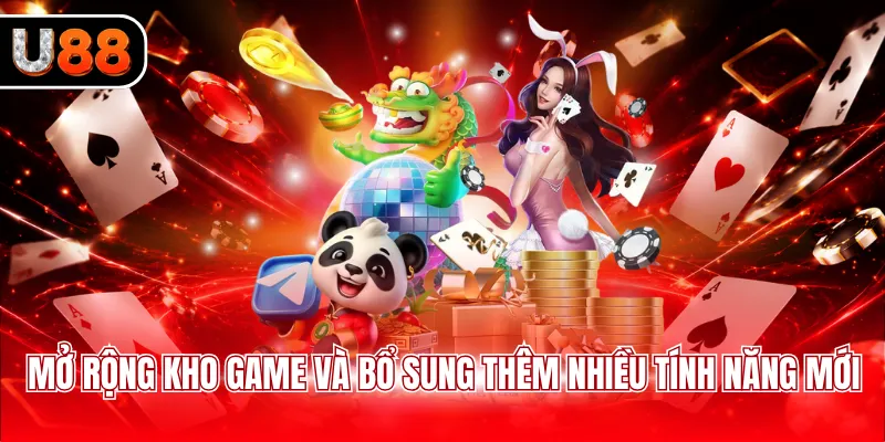 Mở rộng kho game và bổ sung thêm nhiều tính năng mới