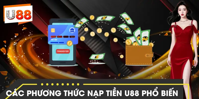 nap-tien-u88-phuong-thuc
