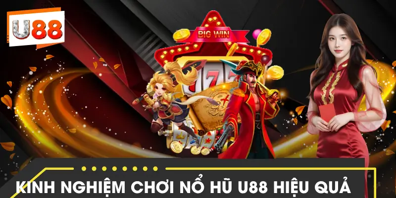 no-hu-u88-kinh-nghiem