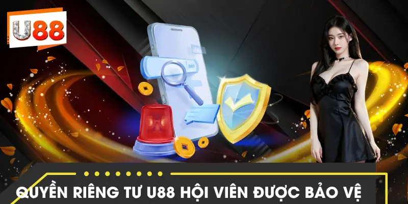 quyen-rieng-tu-u88-bao-ve-thong-tin
